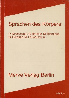 Sprachen des Körpers von Bataille,  Georges, Blanchot,  Maurice, Butor,  Michel, de Mandiargues,  André Pieyre, Deleuze,  Gilles, Foucault,  Michel, Klossowski,  Pierre, Ricke,  Gabriele, von Massenbach,  Sigrid