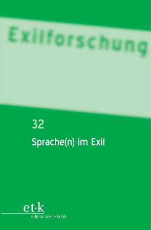 Sprache(n) im Exil von Bischoff,  Doerte, Gabriel,  Christoph, Kilchmann,  Esther