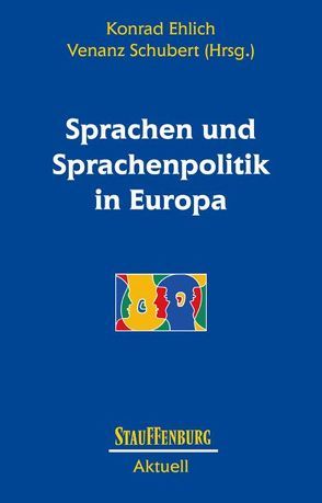 Sprachen und Sprachenpolitik in Europa von Bernardi,  R., Ehlich,  K., Ehlich,  Konrad, Fritsche,  M., Heitmann,  A., Kichhof,  P., Klippel,  F., Krämer,  W., Krefeld,  Th., Primavesi,  O., Schubert,  Venanz, Stickel,  G.