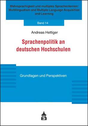 Sprachenpolitik an deutschen Hochschulen von Hettiger,  Andreas