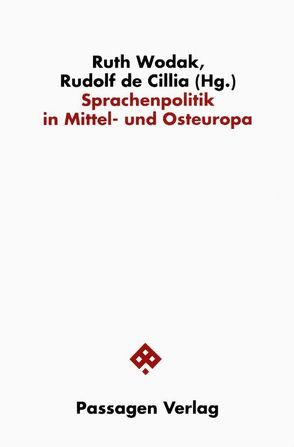 Sprachenpolitik in Mittel- und Osteuropa von Cillia,  Rudolf de, Wodak,  Ruth