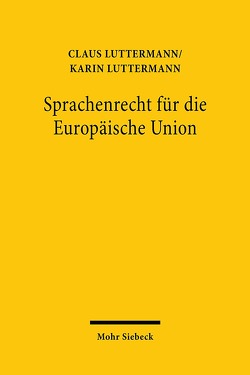 Sprachenrecht für die Europäische Union von Luttermann,  Claus, Luttermann,  Karin