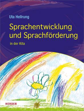 Sprachentwicklung und Sprachförderung von Hellrung,  Uta