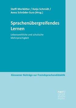 Sprachenübergreifendes Lernen von Morkötter,  Steffi, Schmidt,  Katja, Schröder-Sura,  Anna