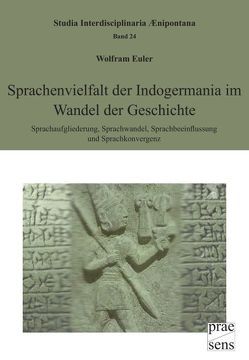 Sprachenvielfalt der Indogermania im Wandel der Geschichte von Euer,  Wolfram