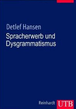 Spracherwerb und Dysgrammatismus von Hansen,  Detlef