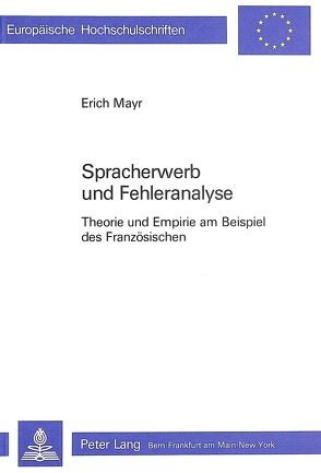 Spracherwerb und Fehleranalyse von Mayr,  Erich