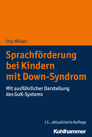 Sprachförderung bei Kindern mit Down-Syndrom von Wilken,  Etta