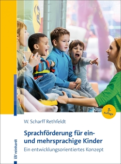 Sprachförderung für ein- und mehrsprachige Kinder von Heinzelmann,  Bettina, Scharff Rethfeldt,  Wiebke