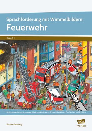 Sprachförderung mit Wimmelbildern: Feuerwehr von Salvisberg,  Susanne
