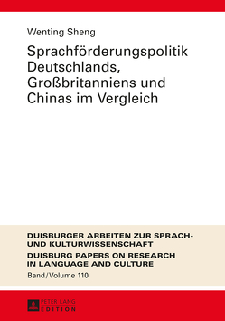 Sprachförderungspolitik Deutschlands, Großbritanniens und Chinas im Vergleich von Sheng,  Wenting