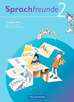 Sprachfreunde – Sprechen – Schreiben – Spielen – Ausgabe Nord 2010 (Berlin, Brandenburg, Mecklenburg-Vorpommern) – 2. Schuljahr von Bonas,  Heike, Delonge,  Antje, Hollik,  Anja, Sonnenburg,  Peter