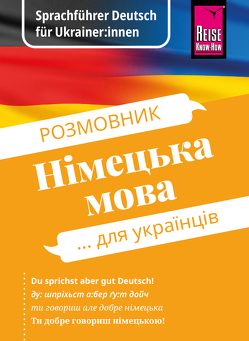 Sprachführer Deutsch für Ukrainer:innen / Rosmownyk – Nimezka mowa dlja ukrajinziw von Bingel,  Markus, Ohinska,  Olha