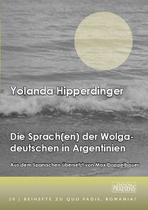 Sprachgebrauch der Wolgadeutschen in Argentinien von Doppelbauer,  Max, Hipperdinger,  Yolanda