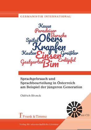 Sprachgebrauch und Sprachbeurteilung in Österreich am Beispiel der jüngeren Generation von Břenek,  Oldřich