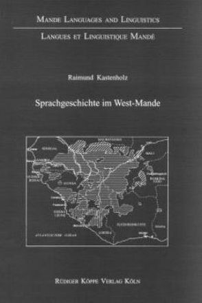 Sprachgeschichte im West-Mande von Kastenholz,  Raimund, Möhlig,  Wilhelm J.G.