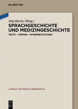 Sprachgeschichte und Medizingeschichte von Riecke,  Jörg