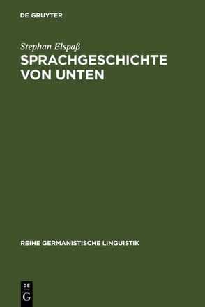 Sprachgeschichte von unten von Elspass,  Stephan