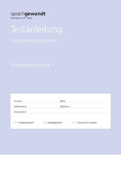 Sprachgewandt Kindergarten und 1. Klasse, Testanleitung Schwierigkeitsstufe 1 von Bayer,  Nicole, Moser,  Urs