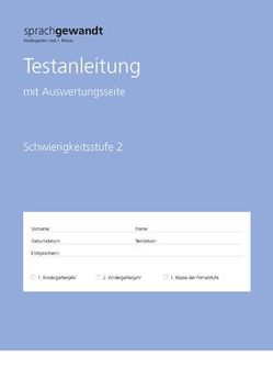 Sprachgewandt Kindergarten und 1. Klasse, Testanleitung Schwierigkeitsstufe 2 von Bayer,  Nicole, Moser,  Urs