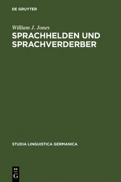 Sprachhelden und Sprachverderber von Jones,  William J.