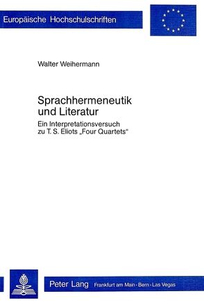 Sprachhermeneutik und Literatur von Weihermann,  Walter