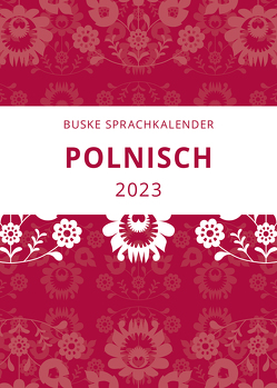 Sprachkalender Polnisch 2023 von Sadowski,  Aleksander-Marek