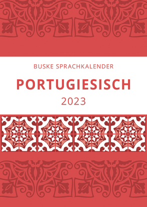 Sprachkalender Portugiesisch 2023 von Gonçalves,  Mafalda