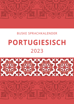 Sprachkalender Portugiesisch 2023 von Gonçalves,  Mafalda