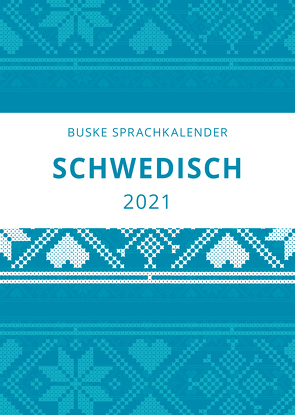 Sprachkalender Schwedisch 2021 von Gerber Andelius,  Elizabet, Middendorf,  Carina