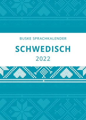 Sprachkalender Schwedisch 2022 von Gerber Andelius,  Elizabet, Middendorf,  Carina