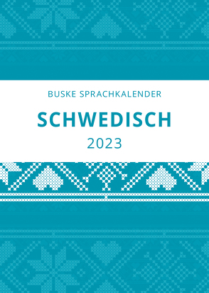 Sprachkalender Schwedisch 2023 von Gerber Andelius,  Elizabet, Middendorf,  Carina