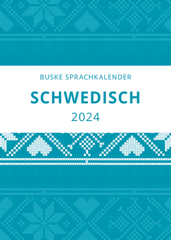 Sprachkalender Schwedisch 2024 von Gerber Andelius,  Elizabet, Middendorf,  Carina