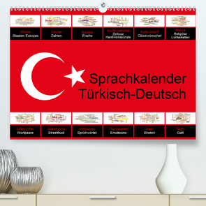 Sprachkalender Türkisch-Deutsch (Premium, hochwertiger DIN A2 Wandkalender 2021, Kunstdruck in Hochglanz) von Liepke,  Claus
