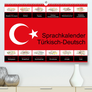 Sprachkalender Türkisch-Deutsch (Premium, hochwertiger DIN A2 Wandkalender 2022, Kunstdruck in Hochglanz) von Liepke,  Claus