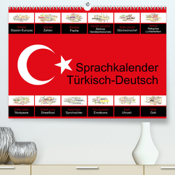 Sprachkalender Türkisch-Deutsch (Premium, hochwertiger DIN A2 Wandkalender 2023, Kunstdruck in Hochglanz) von Liepke,  Claus