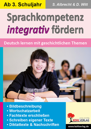 Sprachkompetenz integrativ fördern von Albrecht,  Stephanie, Witt,  Dirk