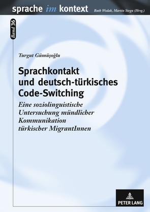 Sprachkontakt und deutsch-türkisches Code-Switching von Gümüsoglu,  Turgut