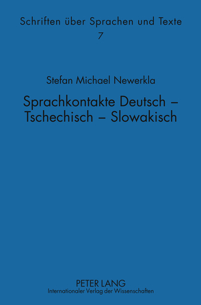 Sprachkontakte Deutsch – Tschechisch –- Slowakisch von Newerkla,  Stefan Michael