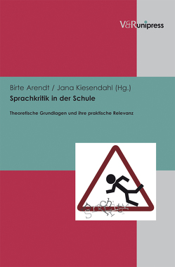 Sprachkritik in der Schule von Arendt,  Birte, Kiesendahl,  Jana