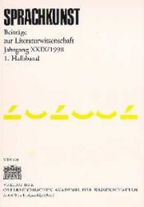 Sprachkunst. Beiträge zur Literaturwissenschaft / Jahrgang XXIX/1998 von Foltinek,  Herbert, Weiss,  Walter