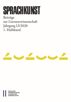 Sprachkunst. Beiträge zur Literaturwissenschaft / Sprachkunst 51/2020 1. Halbband von Hoeller,  Hans, Leitgeb,  Christoph, Rössner,  Michael