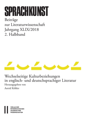 Sprachkunst. Beiträge zur Literaturwissenschaft / Sprachkunst Jahrgang XLIX/2018 2.Halbband von Christoph,  Leitgeb, Hoeller,  Hans, Leitgeb,  Christoph, Rössner,  Helmut