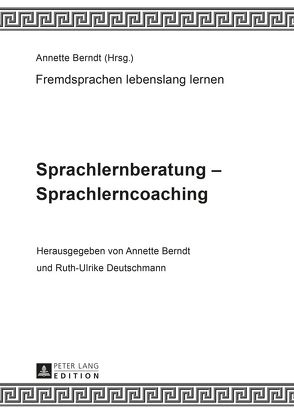 Sprachlernberatung – Sprachlerncoaching von Berndt,  Annette, Deutschmann,  Ruth-Ulrike