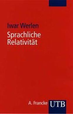 Sprachliche Relativität von Werlen,  Iwar
