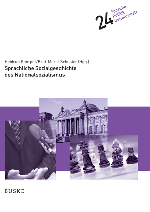 Sprachliche Sozialgeschichte des Nationalsozialismus von Kämper,  Heidrun, Schuster,  Britt-Marie