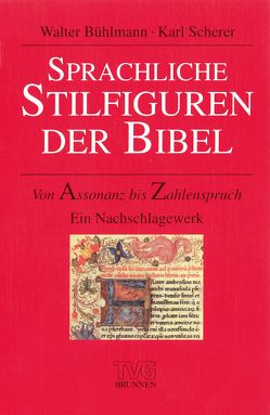 Sprachliche Stilfiguren der Bibel von Bühlmann,  Walter, Scherer,  Karl