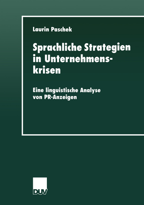 Sprachliche Strategien in Unternehmenskrisen von Paschek,  Laurin