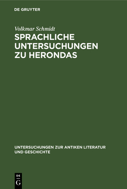 Sprachliche Untersuchungen zu Herondas von Schmidt,  Volkmar