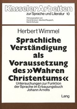 Sprachliche Verständigung als Voraussetzung des «wahren Christentums» von Wimmel,  Herbert